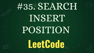 SEARCH INSERT POSITION | LEETCODE PROBLEMS WITH PYTHON || PROBLEM - 35 || PLACEMENT PRACTICE