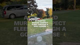 Attempted murder suspect flees through a golf course