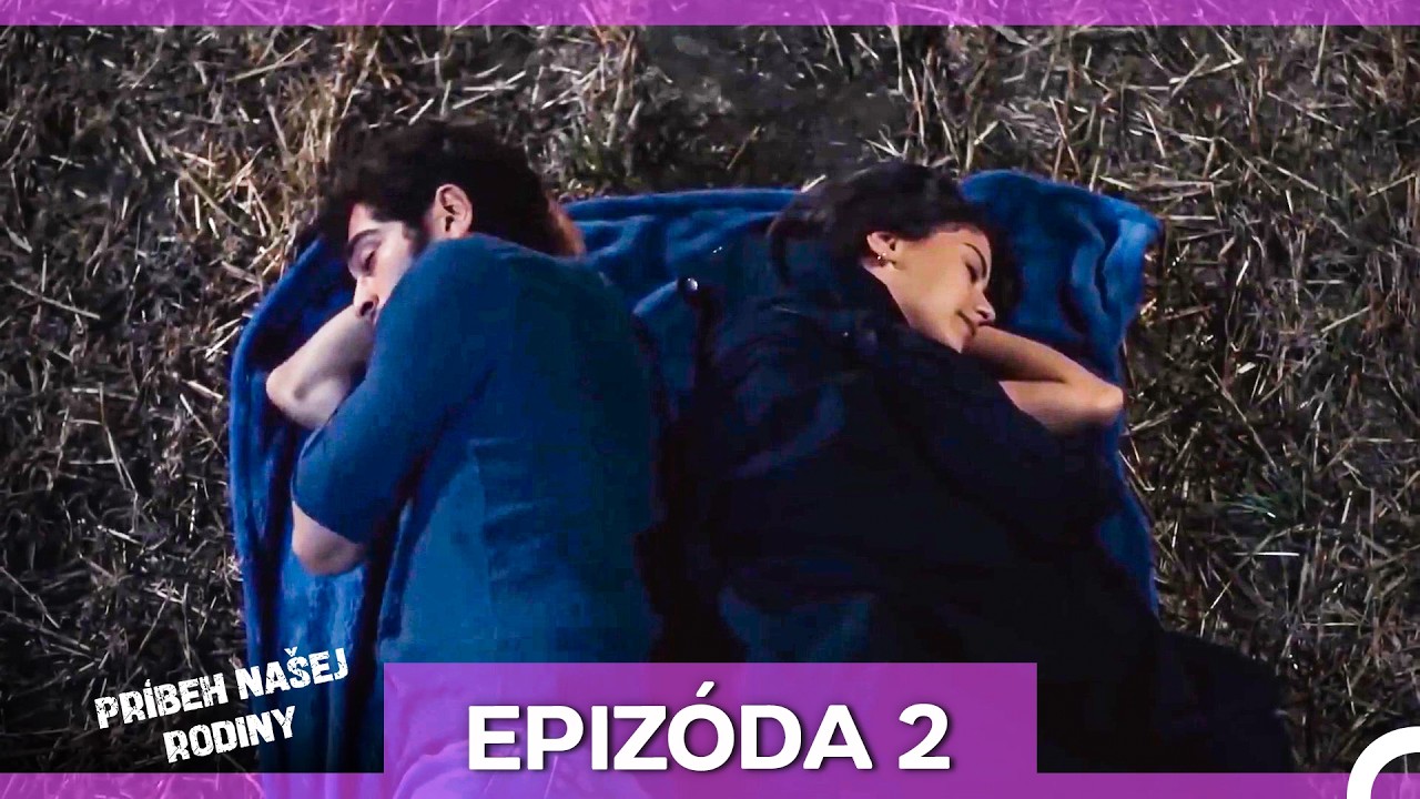 Príbeh Našej Rodin Epizóda 2 Dlouhá Verze (Český Dabing)