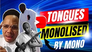 Tounges Monolised