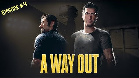 "A Way Out" Walkthrough | Police Chase | Episode 4