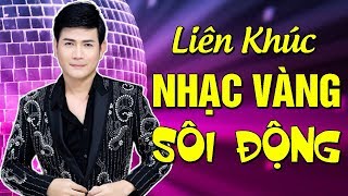 Liên Khúc GIÃ TỪ Quách Thành Danh - Liên Khúc Nhạc Vàng Hải Ngoại Sôi Động Hay Nhất 2019