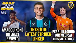 Tresoldi & Koné Latest Linked, Perri's Torino Medical Confusion,Espí Joins Real Madrid. Leeds United