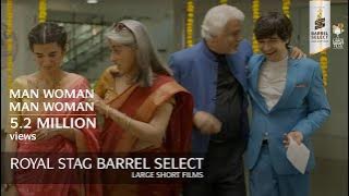 Royal Stag Barrel Select Large Short Films | Man Woman Man Woman | Film