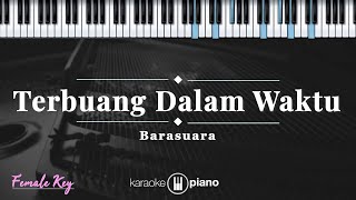 Download Lagu Terbuang dalam Waktu - Barasuara | KARAOKE PIANO - FEMALE KEY MP3 Download Lagu Terbuang dalam Waktu - Barasuara | KARAOKE PIANO - FEMALE KEY MP3