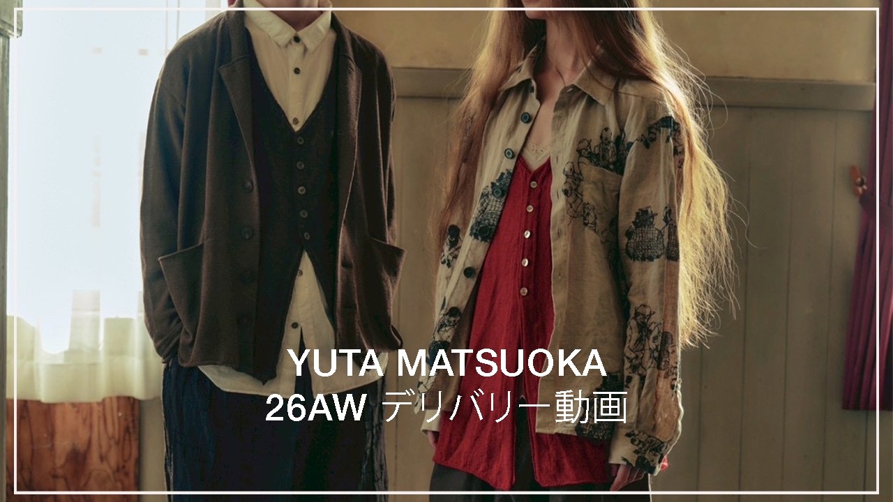 YUTA MATSUOKA | ユウタ マツオカ 正規取扱・通販サイト - 衣ノ舎(いの