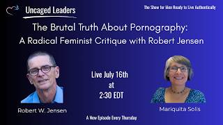 The Brutal Truth About Pornography:  A Radical Feminist Critique with Robert Jensen