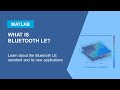 What Is Bluetooth LE? | Simulate and Design Bluetooth LE Systems using MATLAB