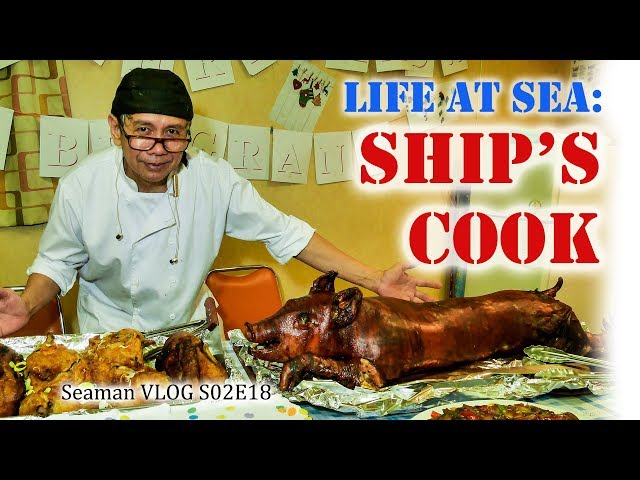 The Difficult Life of a Ship's Cook | Chief Cook : Life at Sea | Seaman Vlog class=