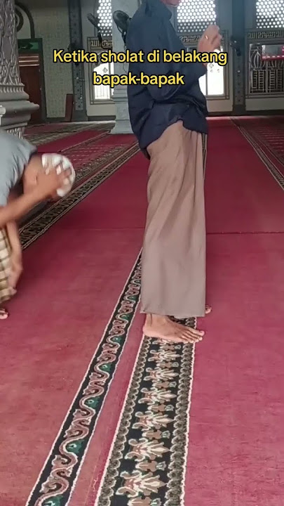 Ketika sholat di belakang bapak bapak   #komedi #sholat #lucu #funny #comedy