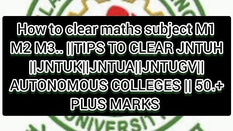 How to Pass Engineering Maths M1, M2, M3 in a Single Attempt | JNTUH, JNTUK, JNTUA, JNTUGV