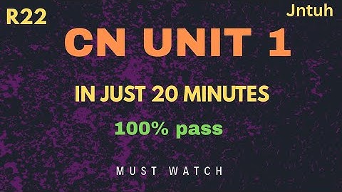 CN unit1 in just 20 minutes | 100% pass | Must watch
