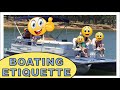 Boaters Etiquette:  Everything Every Boater Should Know to Make Boating Fun and Safe for Everyone