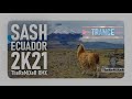 SASH! - ECUADOR 2K21 (TheReMiXeR TRANCE RMX)