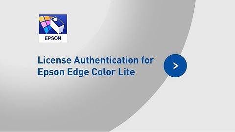 License Authentication for Epson Edge Color Lite