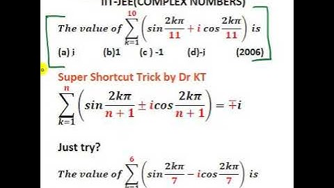 IIT-JEE/Complex Numbers/summation k=1to10(sin2kπ/11+cos2kπ/11)=?/Super Shortcut Method/JEE 2006