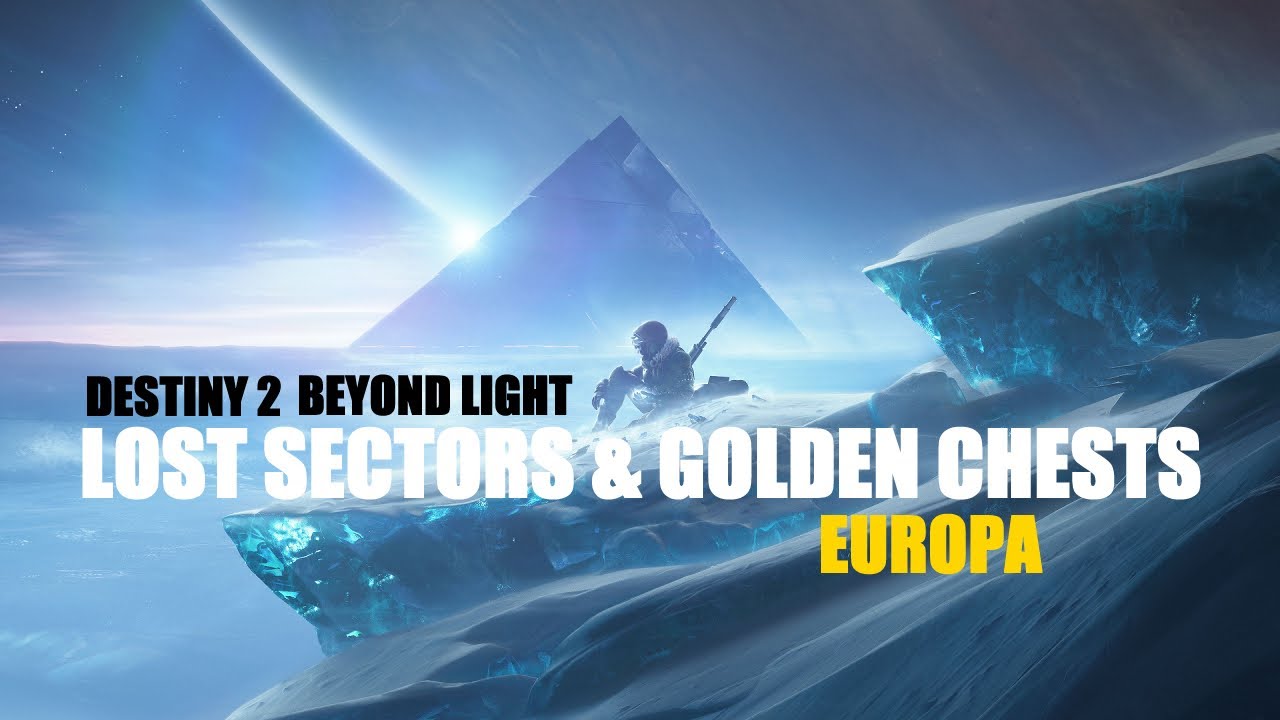 Destiny 2Lost Sectors & Golden Chests Europa YouTube