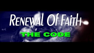 Renewal of Faith "The Code" (Official Video)