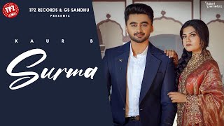 Surma (Official Video) Kaur B Ft. Ravneet | Latest Punjabi Song 2022 | Punjabi Songs