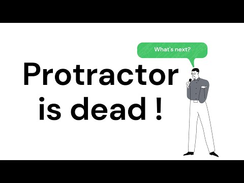 Protractor is Deprecated !