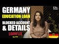 #Germany #EducationLoan: Blocked Account & other details | Ep #20