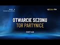 Otwarcie sezonu na torze partynice