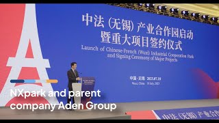 Aden and NXpark launch Wuxiโs Aden 1 BN USD Sino-French Industrial Park