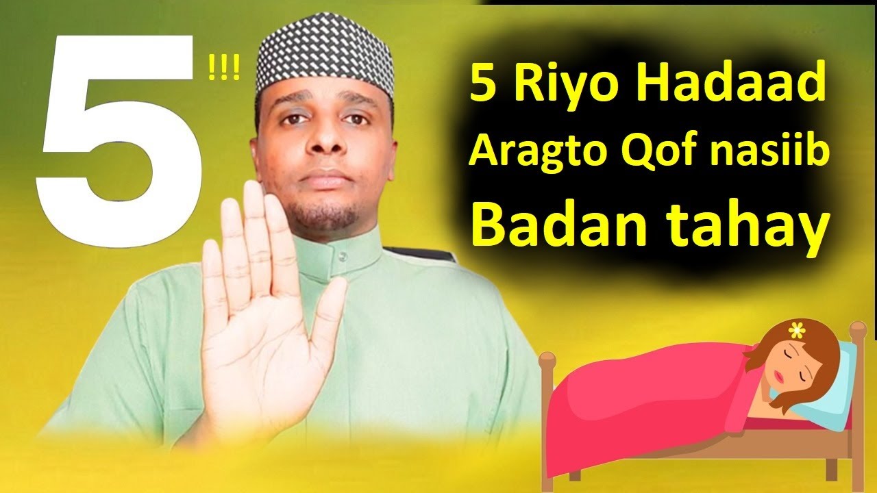 5 Riyo Hadaad Aragto Qof nasiib Badan tahay Alle jecel yahay Raalina ka ah Ruux Dhif iyo naadir