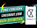 Cómo funciona CHECKOUT.COM y para qué sirve (GUÍA DEFINITIVA) 2026 💳