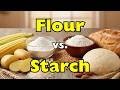 Starch and Flour Are NOT the Same: Here’s Why