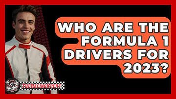 Who Are The Formula 1 Drivers For 2023? - The Racing Xpert