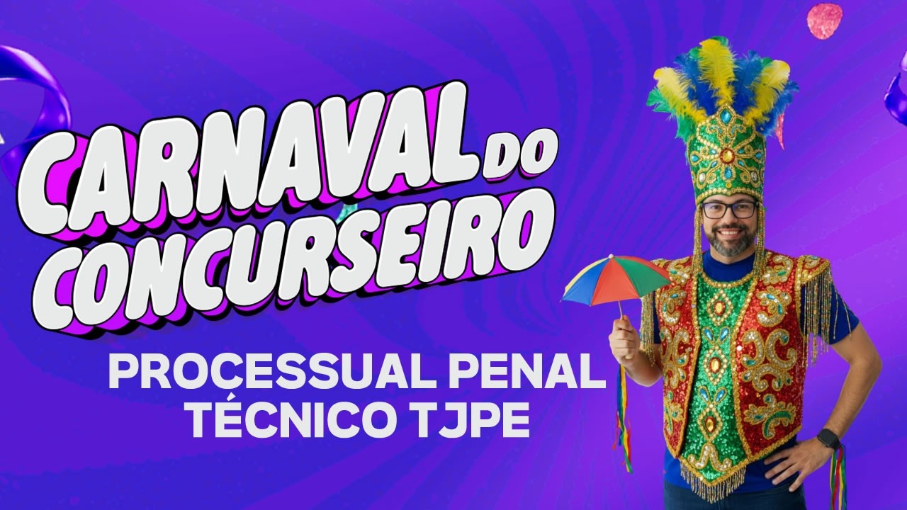 CONCURSO TÉCNICO JUDICIÁRIO TJPE 2026: PROCESSUAL PENAL com JÚLIO CEZAR MATOS