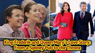 King Frederik and Queen Mary's Love Story: From a Sydney Pub to the Throne