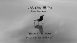 Ghea Indrawari - Jiwa Yang Bersedih - Lirik #gheaindrawari #lirik