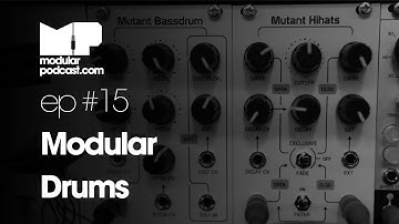 Modular Podcast Ep #15 - Modular Drums
