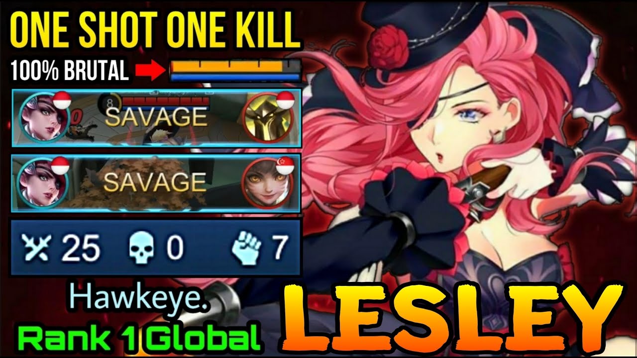 One Shot One Kill!! 2x SAVAGE Lesley 25 Kills Under 10 MIN - Top 1 Global Lesley by Hawkeye. - MLBB