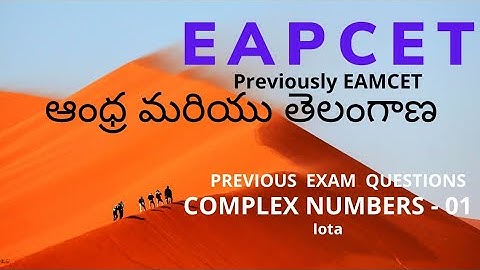 COMPLEX NUMBERS : EAMCET & IIT JEE- MAINS