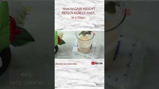 How to gain WEIGHT REALLY FAST/ WEIGHT GAIN DRINK shorts