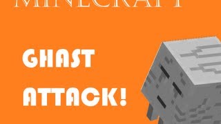 Minecraft The Ghast Attack