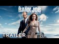 The Bank Job 2 2025 Official Trailer Jason Statham Anglina Jolie Fan Trailer Concept