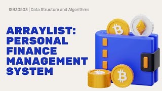 ISB30503 DSA - Project Presentation ( Arraylist : Personal Finance Management System)