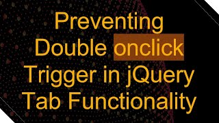 Preventing Double onclick Trigger in jQuery Tab Functionality