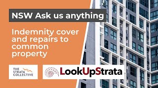 NSW: Q&A Indemnity cover and repairs to common property | LOOKUPSTRATA