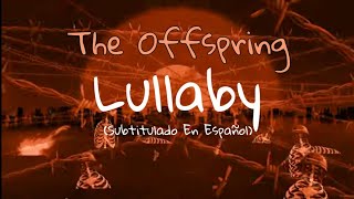 The Offspring - Lullaby (Sub Español)