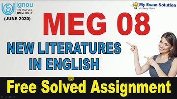 MEG 08 New Literature in English Solved Assignment 2019-2020 | Free Assignment