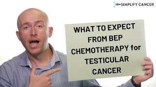 Testicular Cancer - What to Expect from BEP Chemotherapy for Testicular Cancer