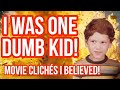 Movie clichs i believed as a dumb kid