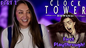MY FAV HORROR GAME IS HERE OFFICIALLY FOR REAL! - Clock Tower: Rewind [PART 1]