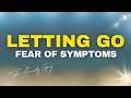 Fear of Symptoms Meditation for Anxiety: Calm the Body Alarm (Surrender Session)