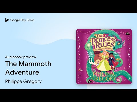 The Mammoth Adventure by Philippa Gregory · Audiobook preview